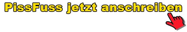 Auf die Füsse pissen anschreiben
